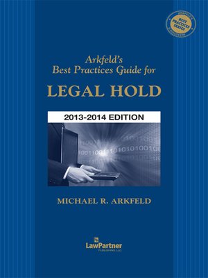 cover image of Arkfeld's Best Practices Guide for Legal Hold